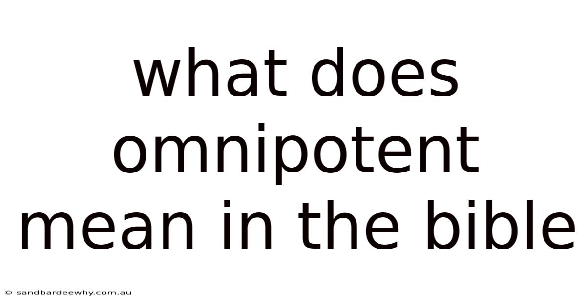 What Does Omnipotent Mean In The Bible