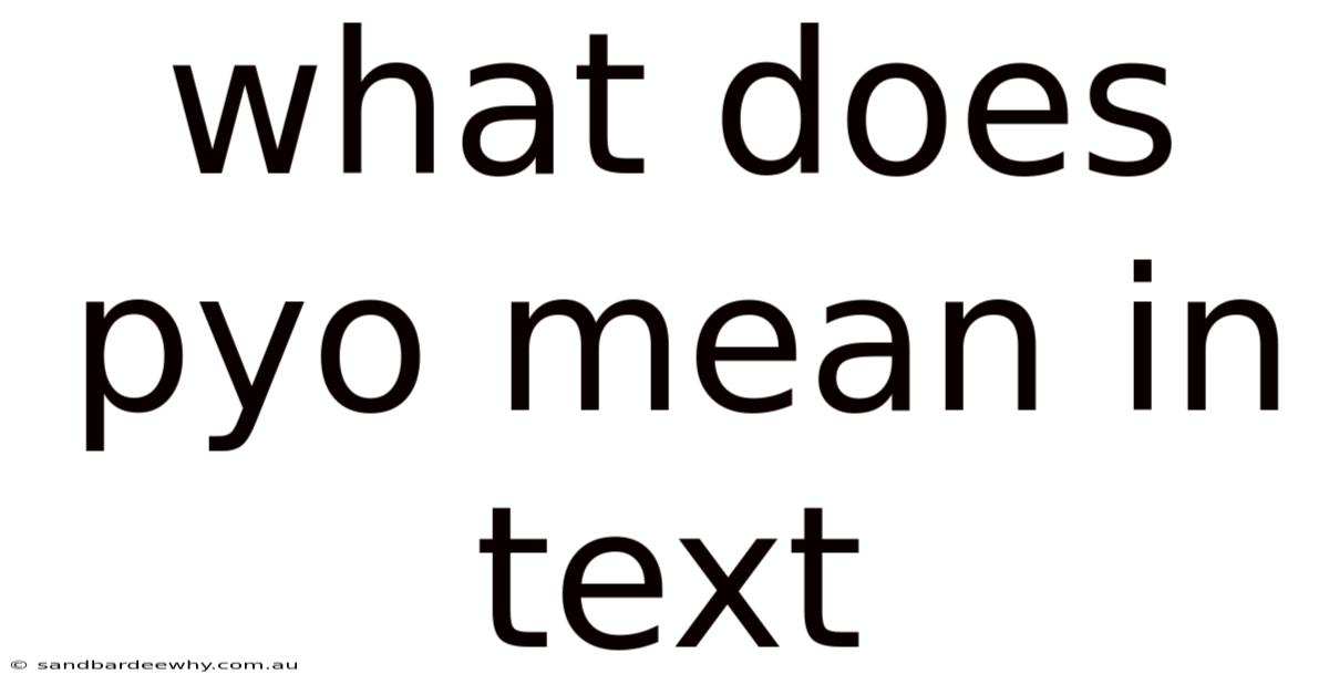 What Does Pyo Mean In Text