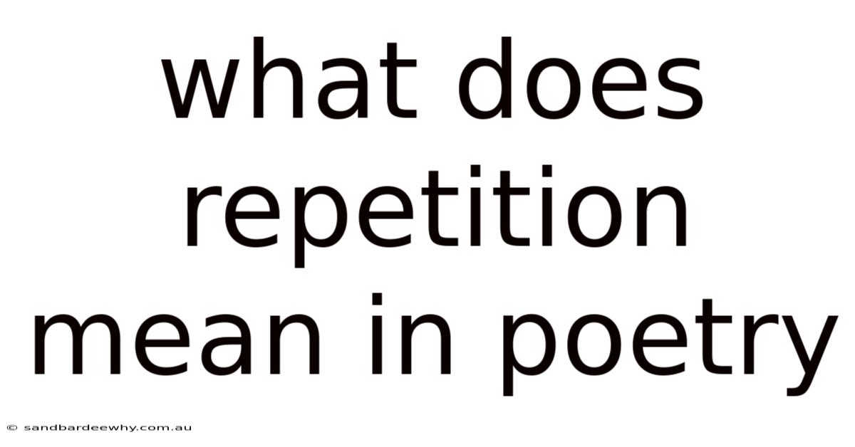What Does Repetition Mean In Poetry
