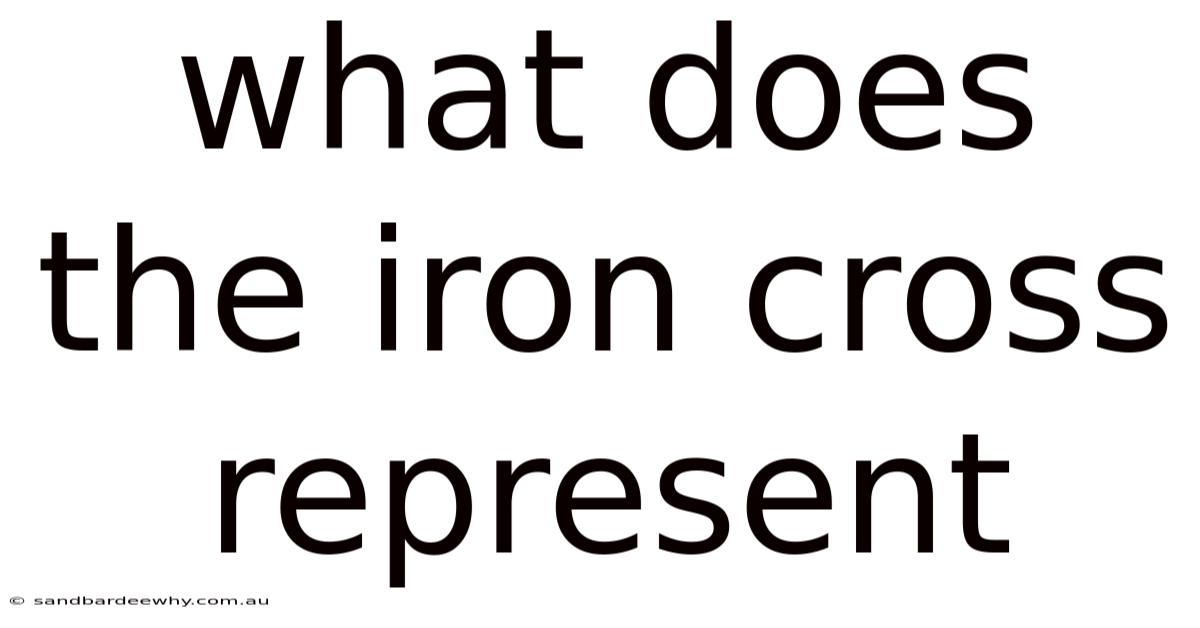 What Does The Iron Cross Represent