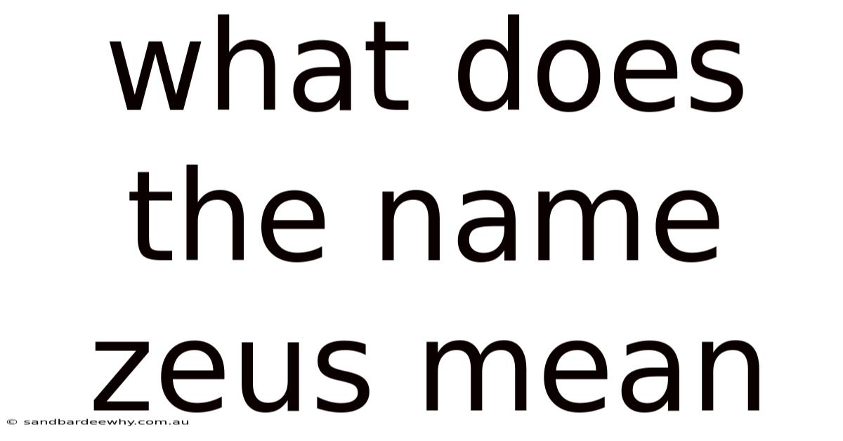 What Does The Name Zeus Mean