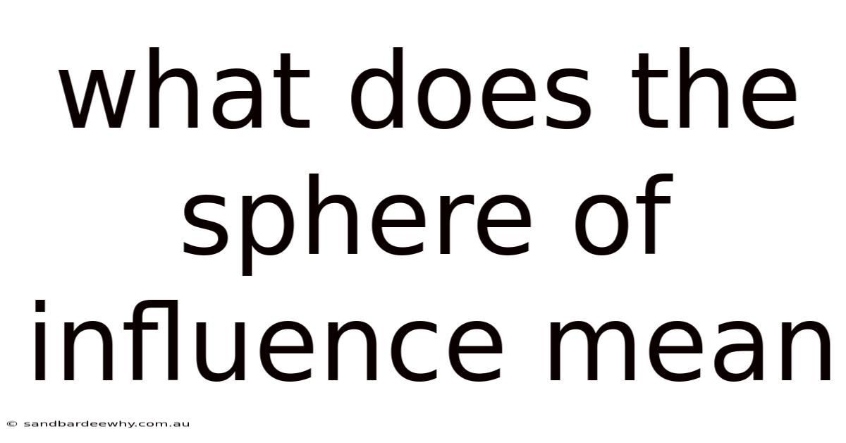 What Does The Sphere Of Influence Mean