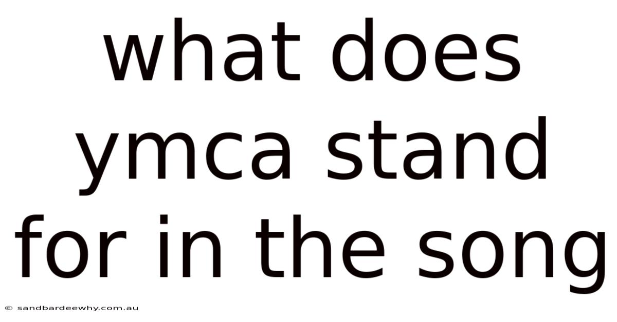 What Does Ymca Stand For In The Song