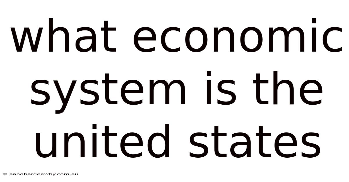 What Economic System Is The United States