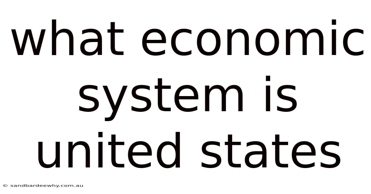 What Economic System Is United States