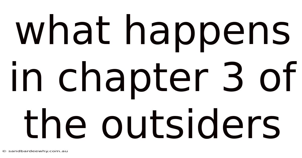 What Happens In Chapter 3 Of The Outsiders