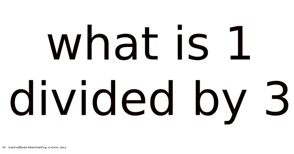 What Is 1 Divided By 3