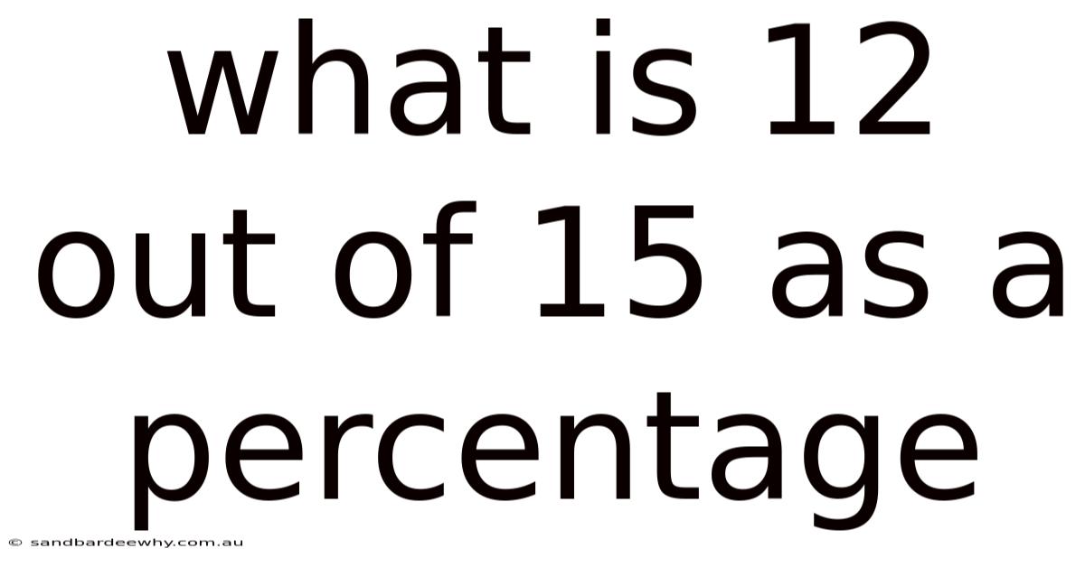 What Is 12 Out Of 15 As A Percentage