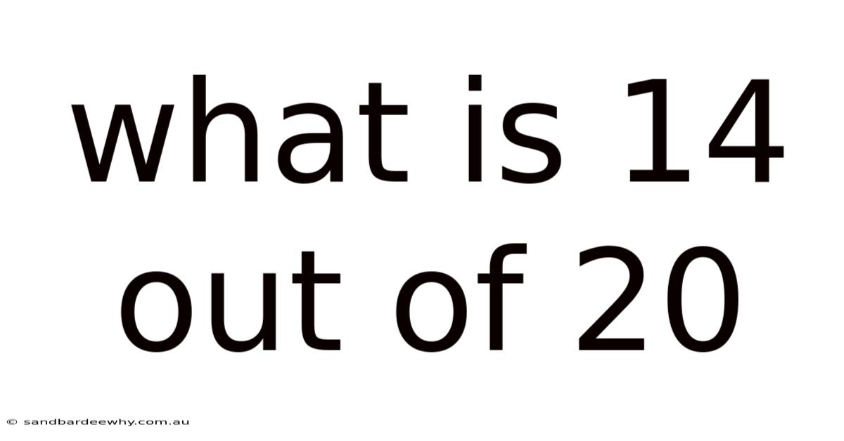 What Is 14 Out Of 20