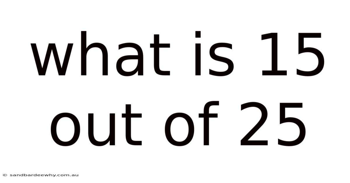 What Is 15 Out Of 25