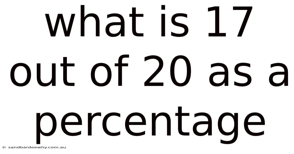 What Is 17 Out Of 20 As A Percentage