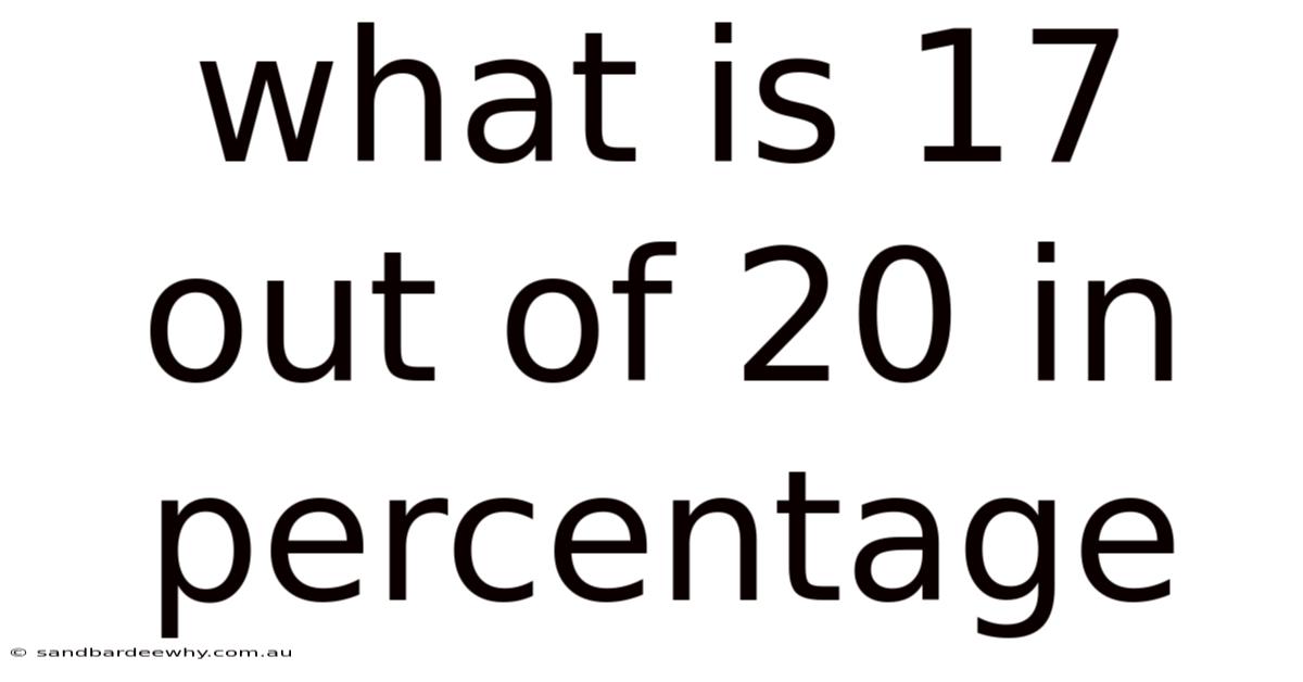 What Is 17 Out Of 20 In Percentage