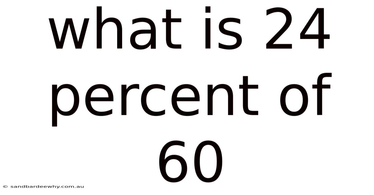 What Is 24 Percent Of 60