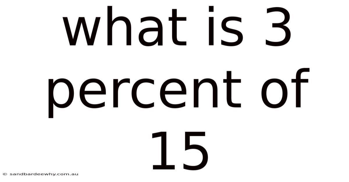 What Is 3 Percent Of 15
