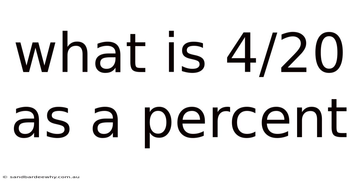 What Is 4/20 As A Percent