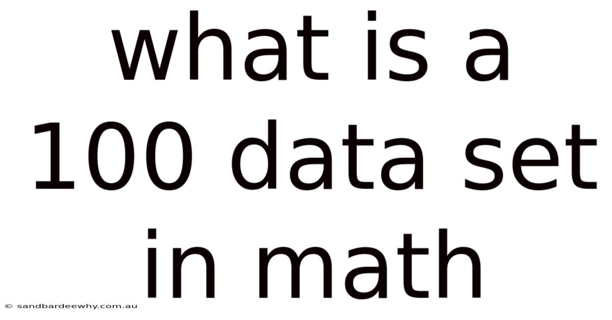 What Is A 100 Data Set In Math