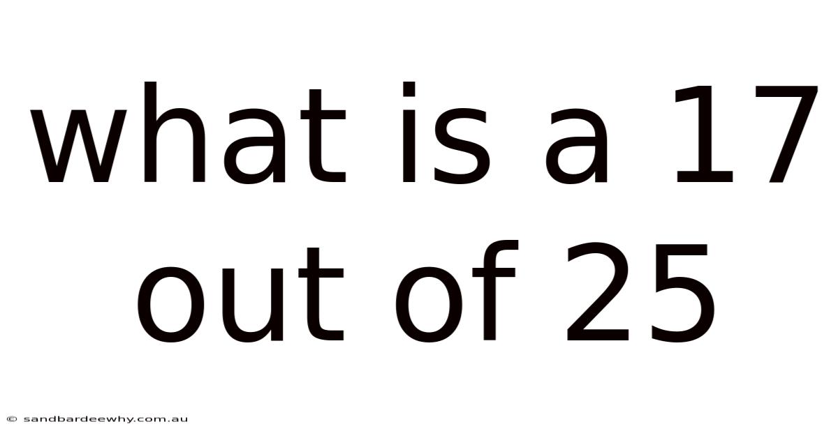 What Is A 17 Out Of 25