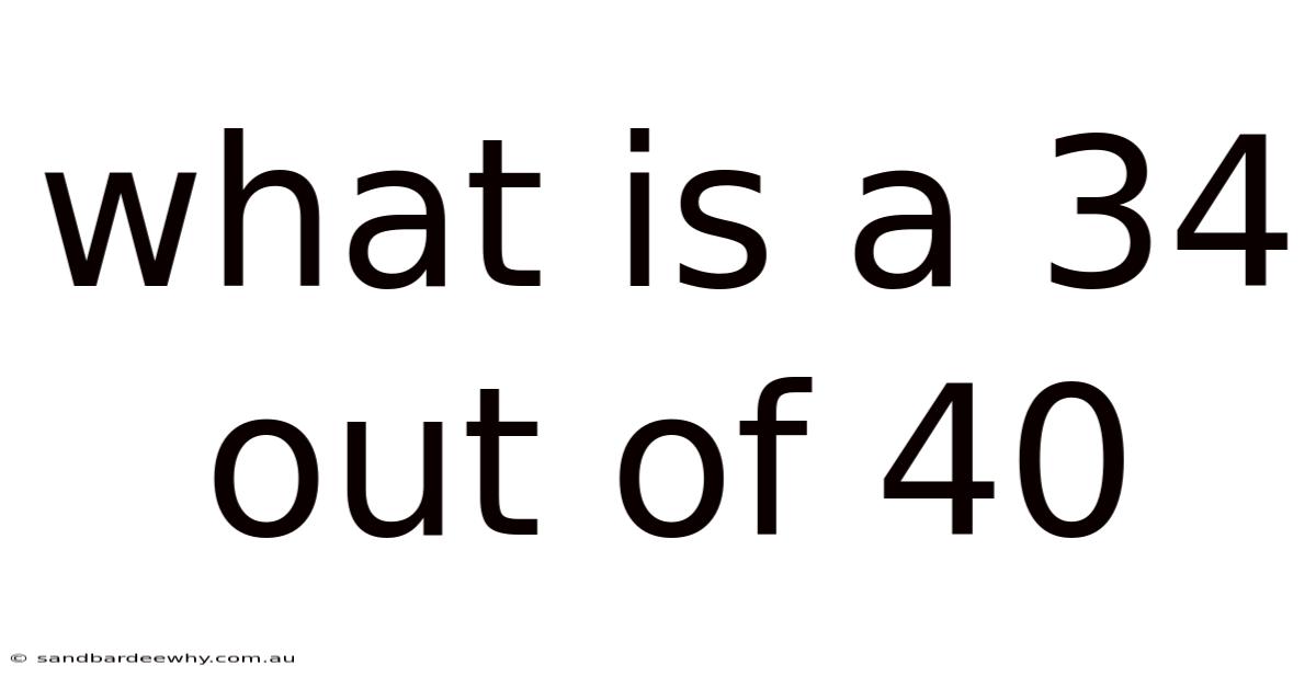 What Is A 34 Out Of 40