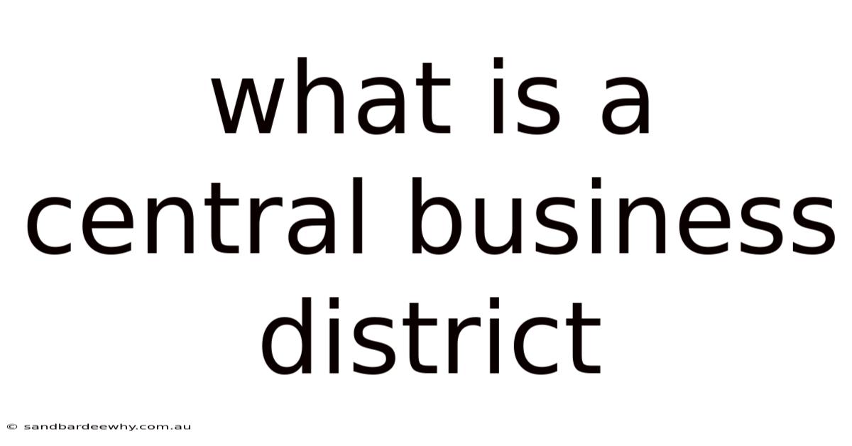 What Is A Central Business District