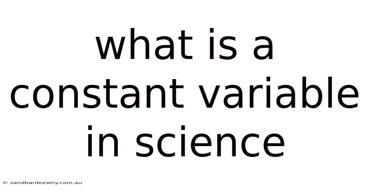 What Is A Constant Variable In Science