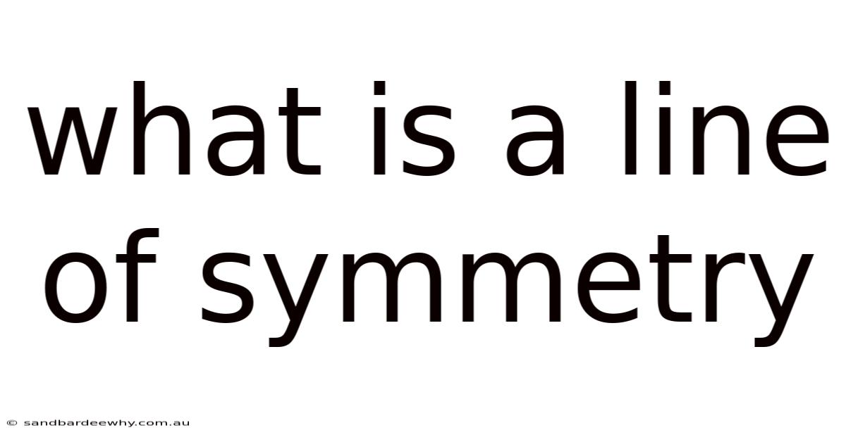 What Is A Line Of Symmetry
