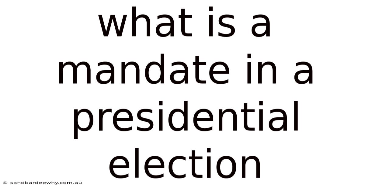 What Is A Mandate In A Presidential Election