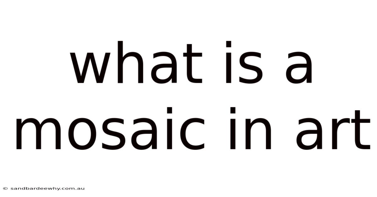 What Is A Mosaic In Art