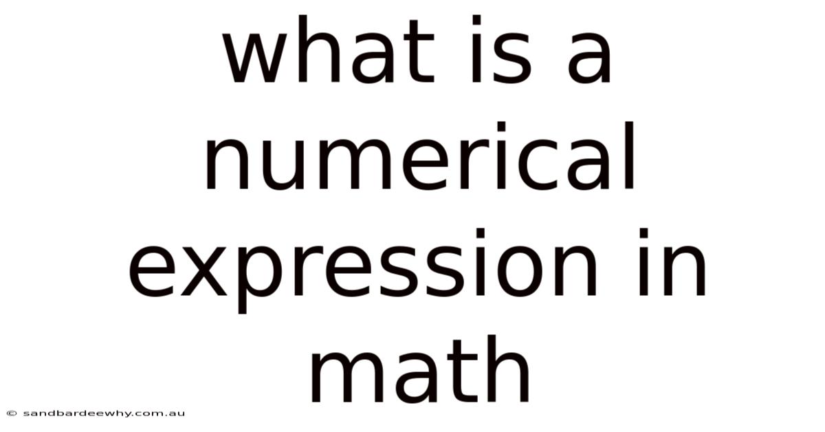 What Is A Numerical Expression In Math