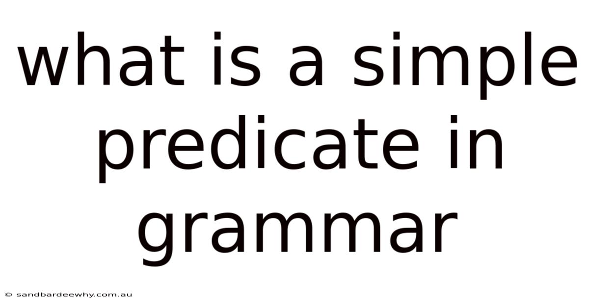 What Is A Simple Predicate In Grammar