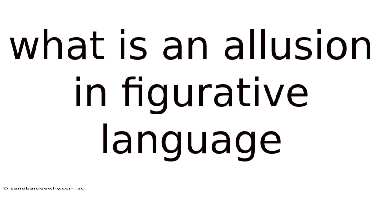 What Is An Allusion In Figurative Language
