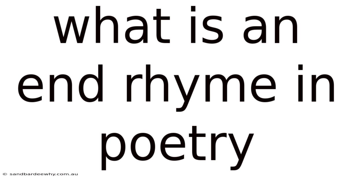 What Is An End Rhyme In Poetry