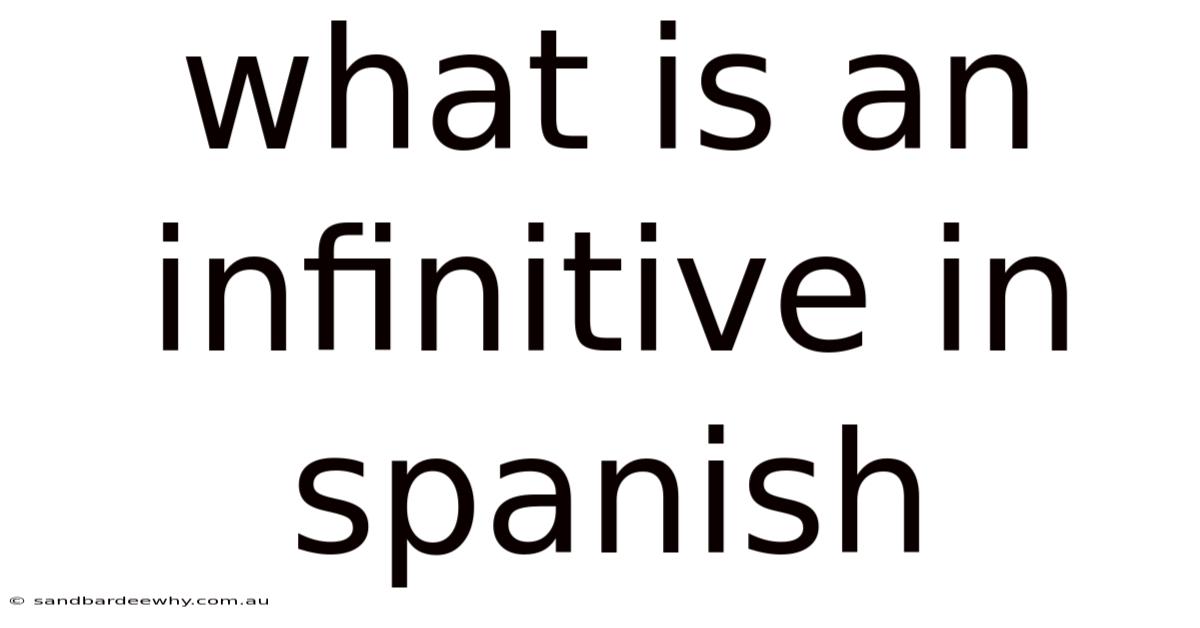 What Is An Infinitive In Spanish