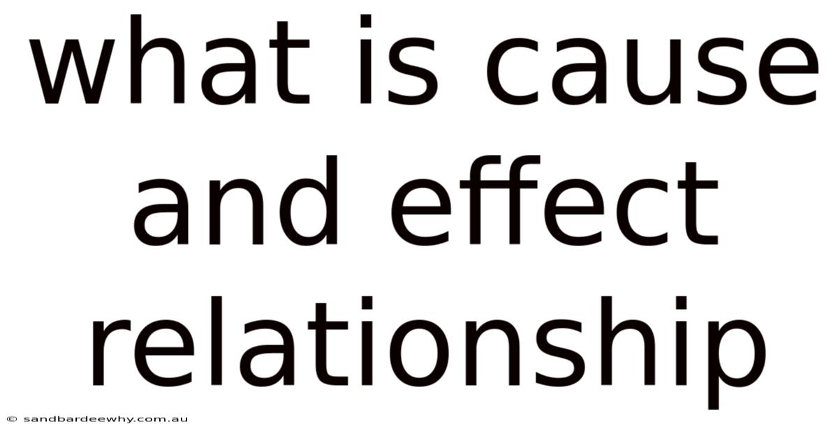 What Is Cause And Effect Relationship