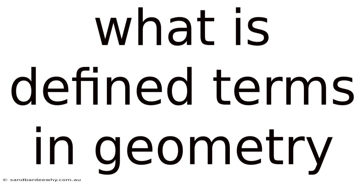 What Is Defined Terms In Geometry