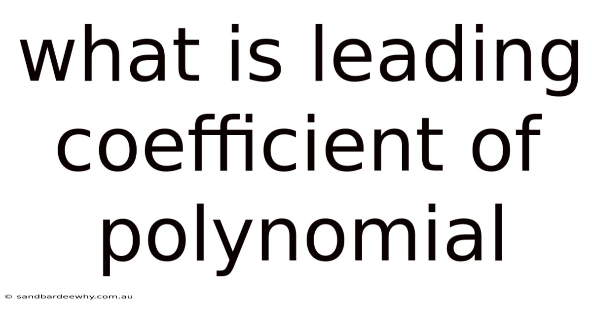 What Is Leading Coefficient Of Polynomial