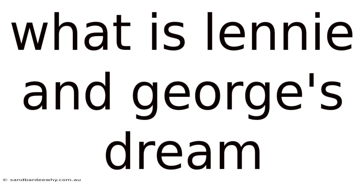 What Is Lennie And George's Dream