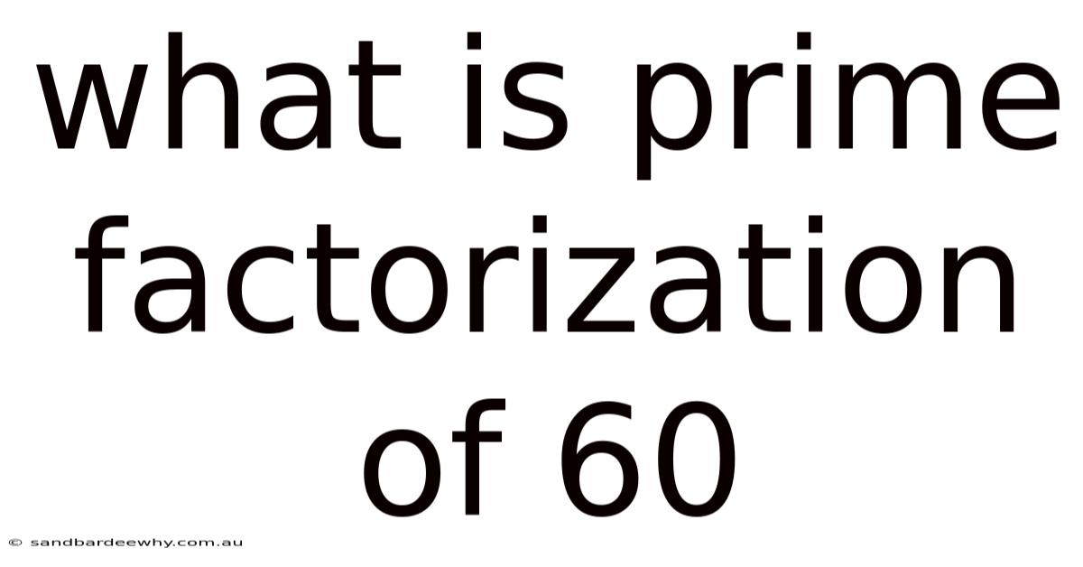 What Is Prime Factorization Of 60