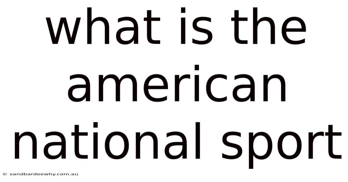 What Is The American National Sport