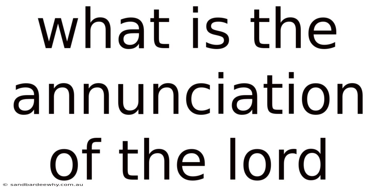What Is The Annunciation Of The Lord