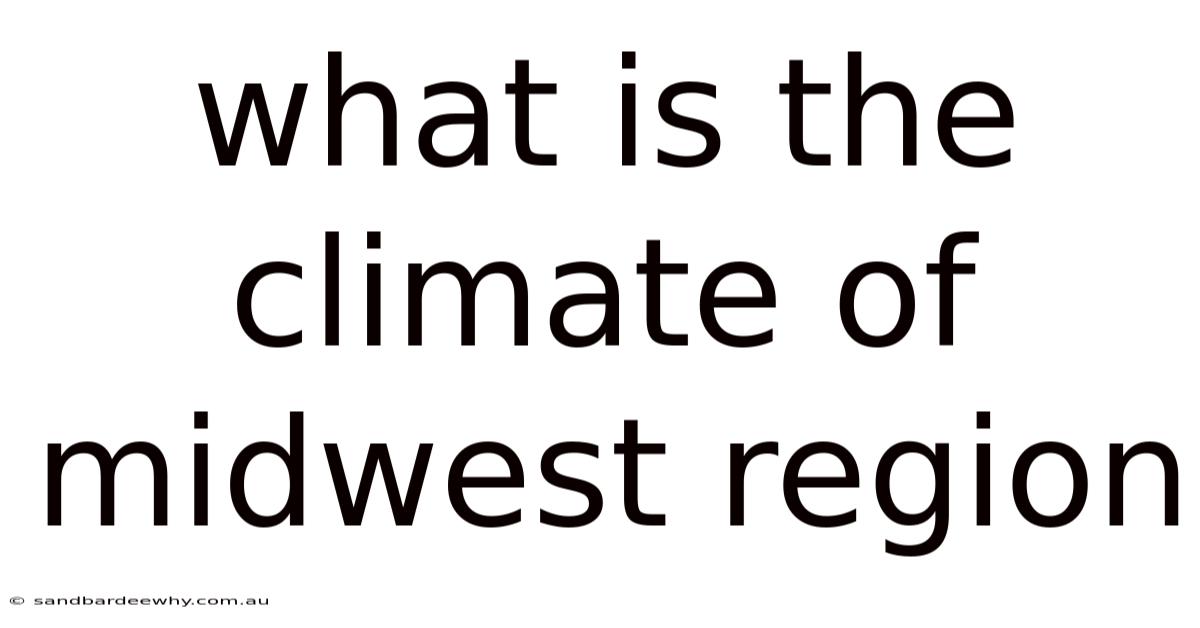 What Is The Climate Of Midwest Region