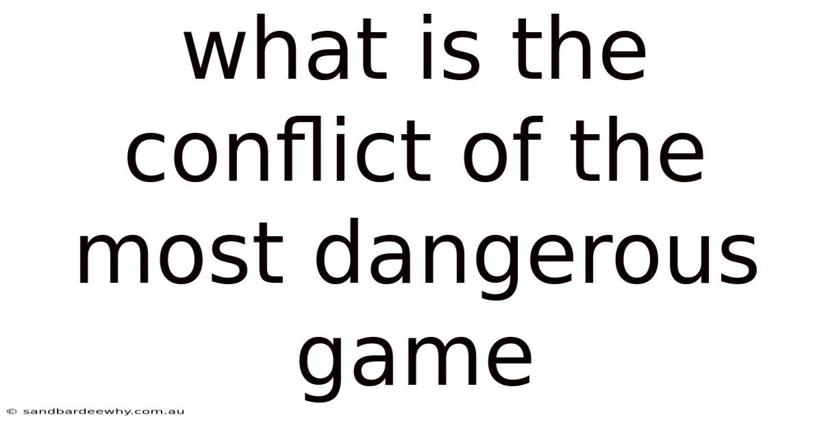 What Is The Conflict Of The Most Dangerous Game
