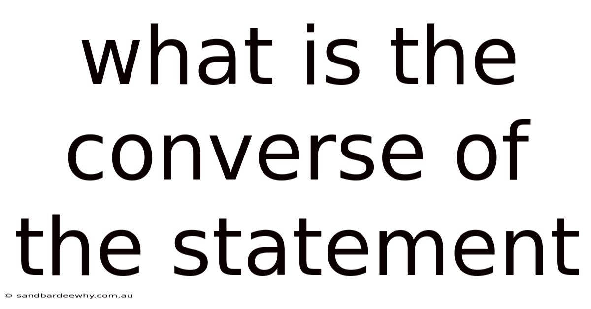 What Is The Converse Of The Statement