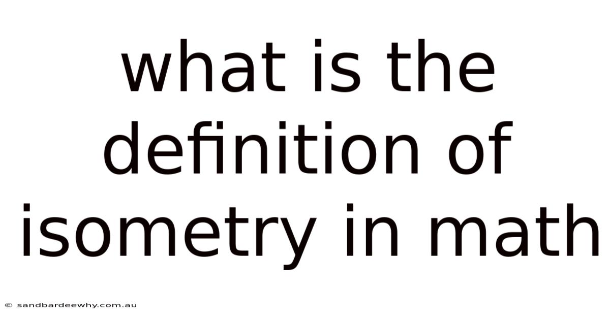 What Is The Definition Of Isometry In Math
