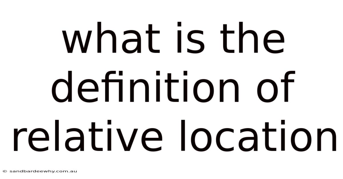 What Is The Definition Of Relative Location