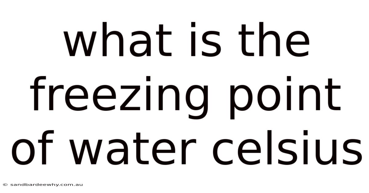 What Is The Freezing Point Of Water Celsius