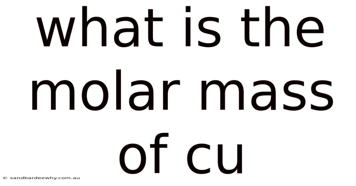 What Is The Molar Mass Of Cu