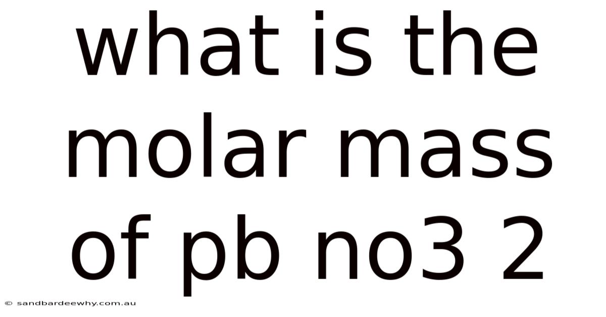 What Is The Molar Mass Of Pb No3 2