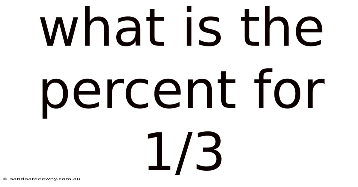 What Is The Percent For 1/3