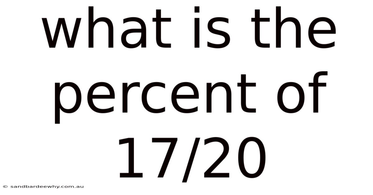 What Is The Percent Of 17/20