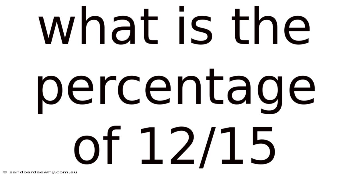 What Is The Percentage Of 12/15